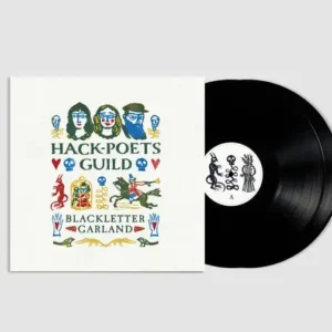 Hack Poets Guild: Black Letter Garland: Available on CD or Double Black Vinyl LP.